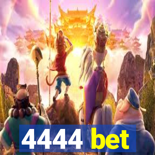 4444 bet